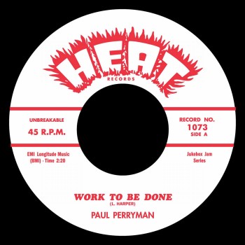 Perryman ,Paul - Work To Be Dong / Little Bobby Roach - Hush